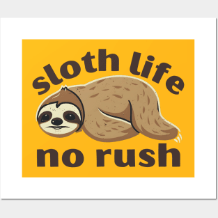 Sloth life no rush Posters and Art